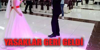 KORONA YASAKLARI GERİ GELDİ