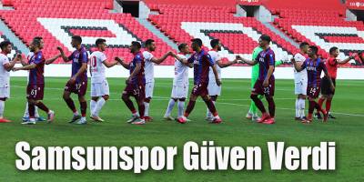 Samsunspor Güven Verdi