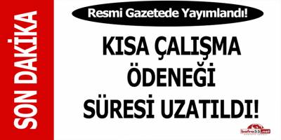 Kısa Çalışma Ödeneği Süresi Uzatıldı!