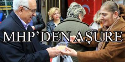 MHP'DEN AŞURE DAĞITIMI