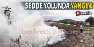 Kızılırmak Sedde Yolunda Yangın