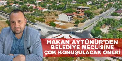 Hakan Aytünür'den Çok Konuşulacak Öneri