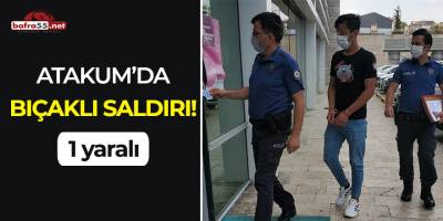 Atakum'da bıçaklı saldırı!