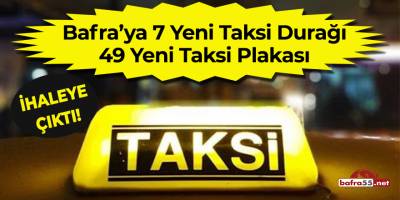 Bafra'ya 7 yeni taksi durağı 49 yeni taksi plakası