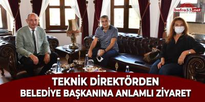 Teknik direktörden Belediye Başkanına anlamlı ziyaret