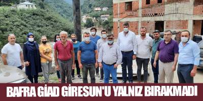 BAFRA GİAD GİRESUN'U YALNIZ BIRAKMADI
