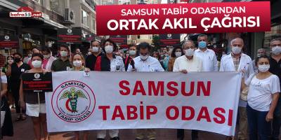 Samsun Tabip Odası'ndan ortak akıl çağrısı