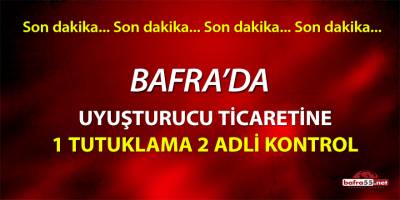 Bafra'da uyuşturucu ticaretine 1 tutuklama 2 adli kontrol