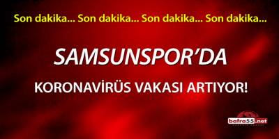 Samsunspor'da koronavirüs vakası artıyor