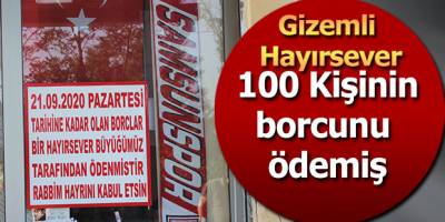 Gizemli hayırsever 100 kişinin borcunu ödemiş