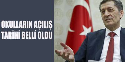 Okulların açılış tarihi belli oldu