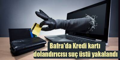 Bafra'da Kredi kartı dolandırıcısı suç üstü yakalandı