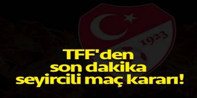 Süper Lig maçları seyircili mi oynanacak