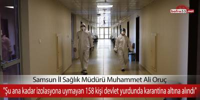 Samsun’da korona firarisi 62 kişi devlet yurdunda karantinada