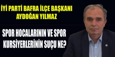 SPOR HOCALARININ VE SPOR KURSİYERLERİNİN SUÇU NE?