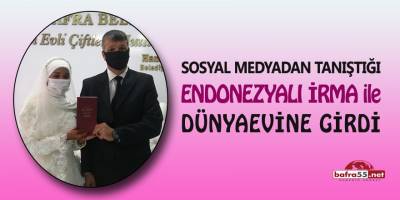 Sosyal Medya’dan tanıştığı Endonezyalı İrma ile evlendi