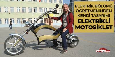 Elektrik bölümü öğretmeninden kendi tasarımı elektrikli motosiklet
