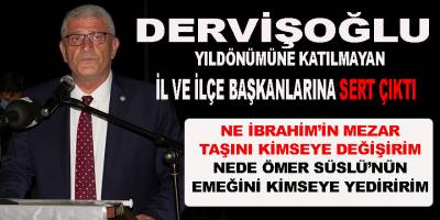 Dervişoğlu, İl ve İlçe Başkanlarına Sert Çıktı