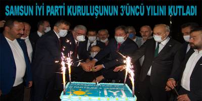 Samsun İYİ Parti kuruluşunun 3’üncü yılını kutladı