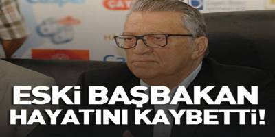 Eski Başbakan Mesut Yılmaz hayatını kaybetti!