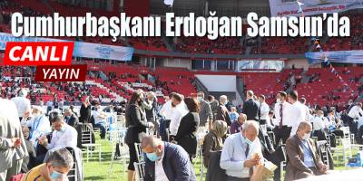 Cumhurbaşkanı Erdoğan Samsun'da