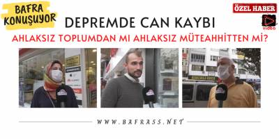 Depremde can kaybı, ahlaksız toplumdan mı ahlaksız müteahhitten mi?
