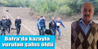 Bafra'da kazayla vurulan şahıs öldü