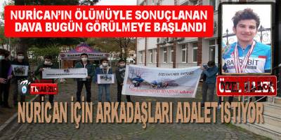 Nurican Beyazpınar davası görülmeye başlandı