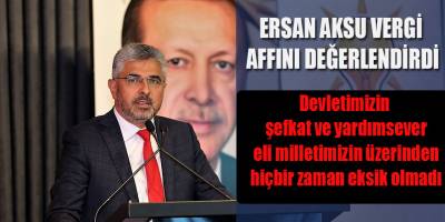 Ersan Aksu Vergi affını değerlendirdi