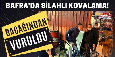 Bafra'da silahlı kovalama!