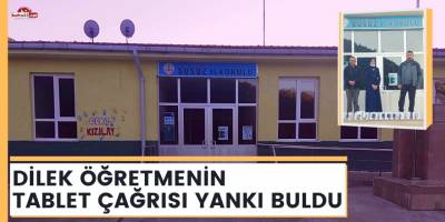 Dilek öğretmenin tablet çağrısı yankı buldu