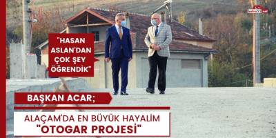 İlyas Acar, 2021 Yılında Yeni Otogarımızın Temeli Atılacak