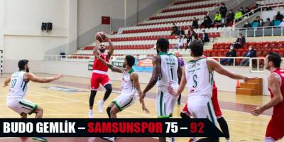 BUDO GEMLİK – SAMSUNSPOR 75 – 92