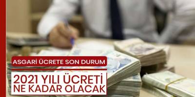 Asgari Ücrette Son Durum
