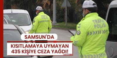Samsun'da kısıtlamaya uymayan 435 kişiye ceza yağdı