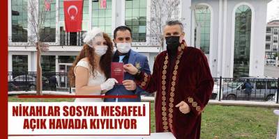 NİKAHLAR SOSYAL MESAFELİ AÇIK HAVADA KIYILIYOR