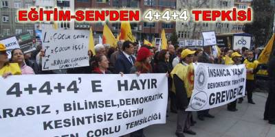 EĞİTİM-SEN'DEN 4+4+4 TEPKİSİ
