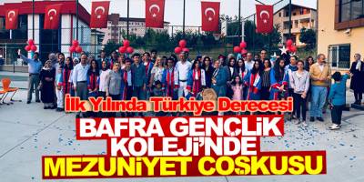 BAFRA KOLEJİ’NDE MEZUNİYET COŞKUSU