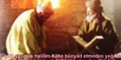 GÖNÜL YAPMAK HALİLİM KÂBE YAPMAKTAN YEĞDİR