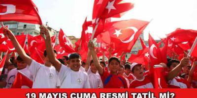 19 Mayıs'da Okullara Tatil