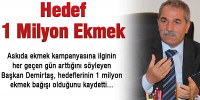 HEDEF 1 MİLYON EKMEK