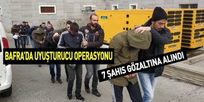 Bafra'da Uyuşturucu Operasyonu