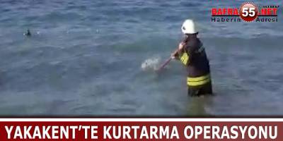 YAKAKENT'TE KURTARMA OPERASYONU