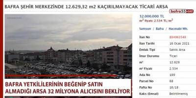 Bafra'da yetkililerin beğenip almadığı arsa 32 Milyona alıcısını bekliyor