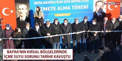 Bafra'nın kırsal bölgelerinde içme suyu sorunu tarihe kavuştu
