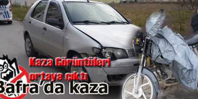BAFRA DA  KAZAYI KAMERA GÖRÜNTÜLERİ ORTAYA ÇIKARDI