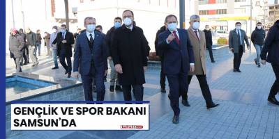 Gençlik ve Spor Bakanı Samsun'da