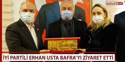 İYİ Partili Erhan Usta Bafra'yı ziyaret etti
