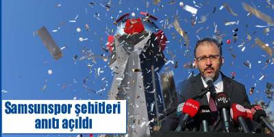 Samsunspor şehitleri anıtı açıldı