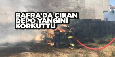 BAFRADA DEPO YANGINI KORKUTTU